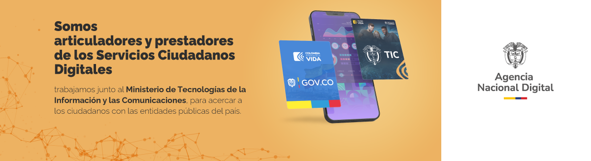 Somos articuladores y prestadores de los Servicios Ciudadanos Digitales
